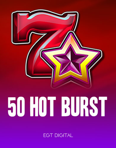 50 Hot Burst