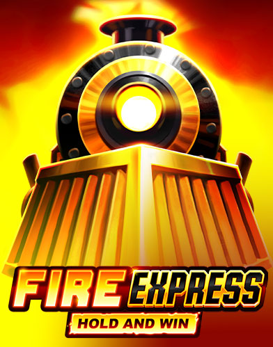 Fire Express: Hold and Win