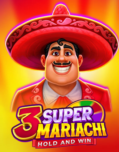 3 Super Mariachi: Hold and Win
