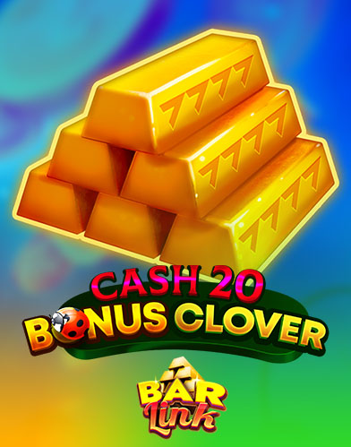 Cash 20 Bonus Clover Bar Link