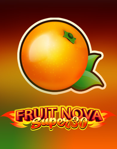 Fruit Super Nova 30