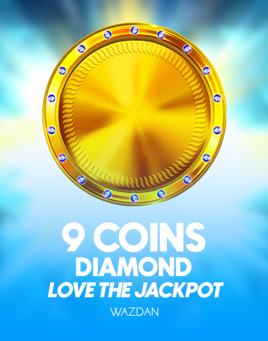 9 Coins Diamond Love the Jackpot